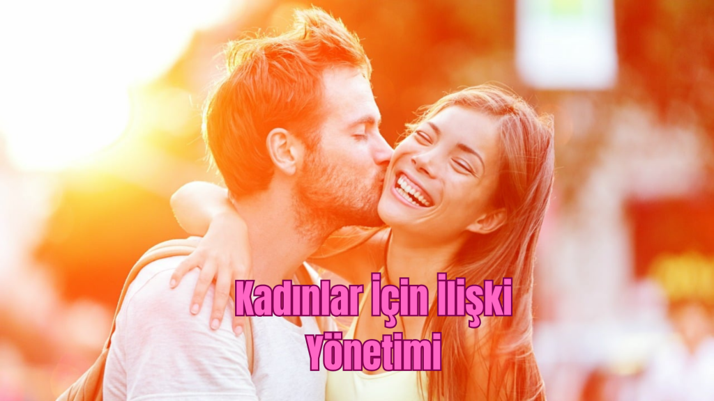 Kadınlar İçin İlişki Yönetimi