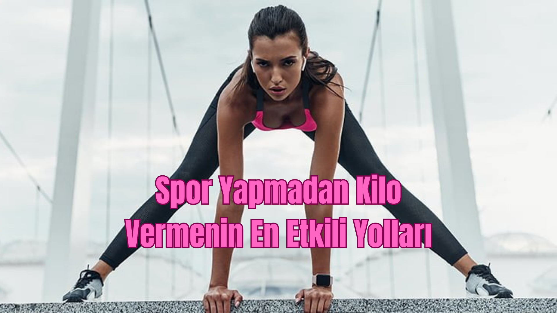 Spor Yapmadan Kilo Vermenin En Etkili Yolları